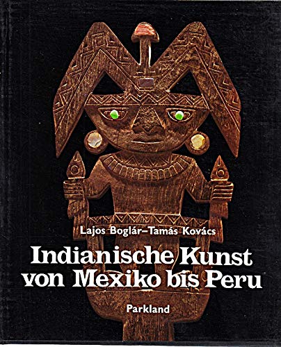 Indianische Kunst von Mexiko bis Peru Art & Literature