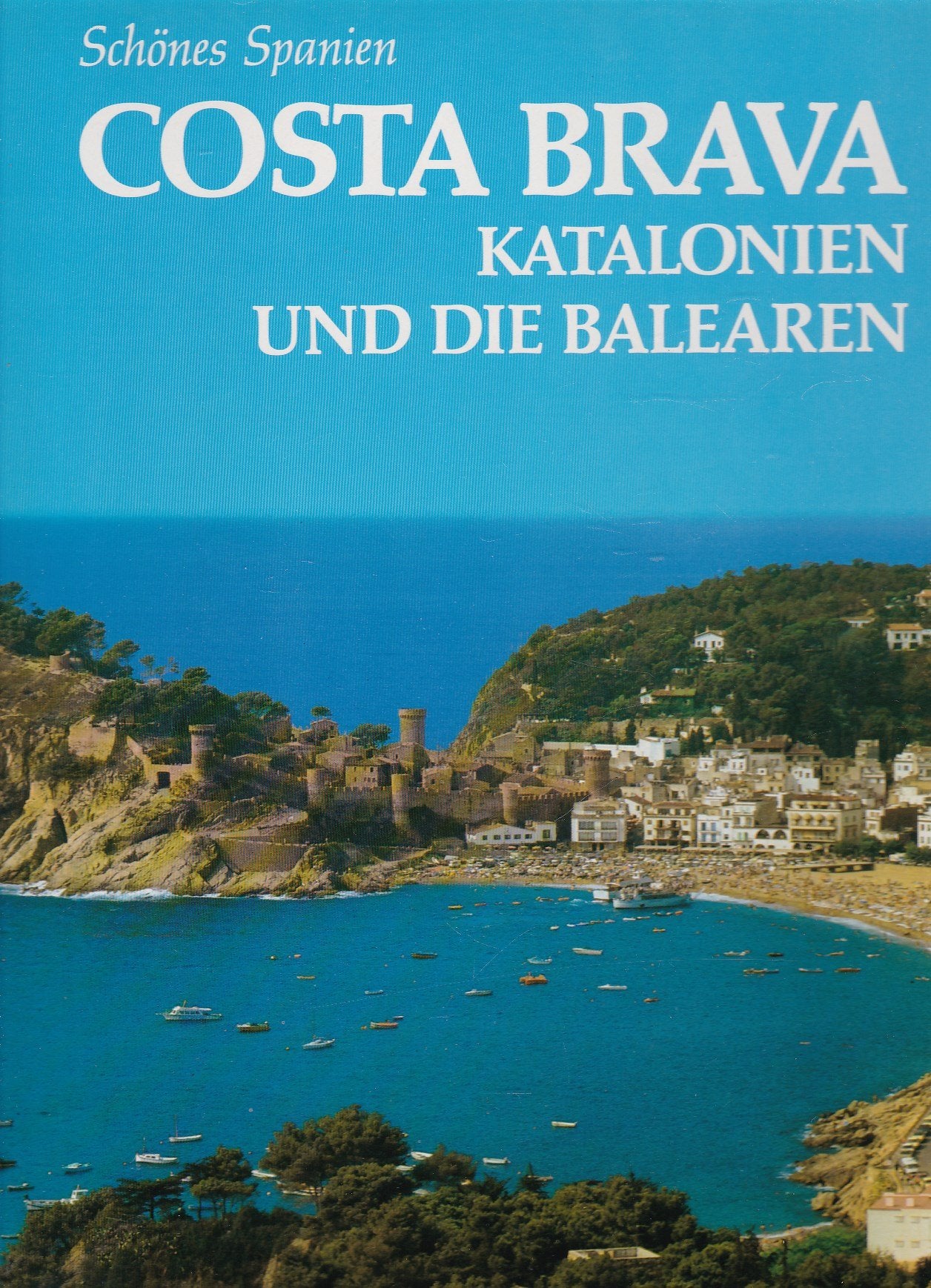 Schönes Spanien - Costa Brava, Katakonien und die Balearen Books