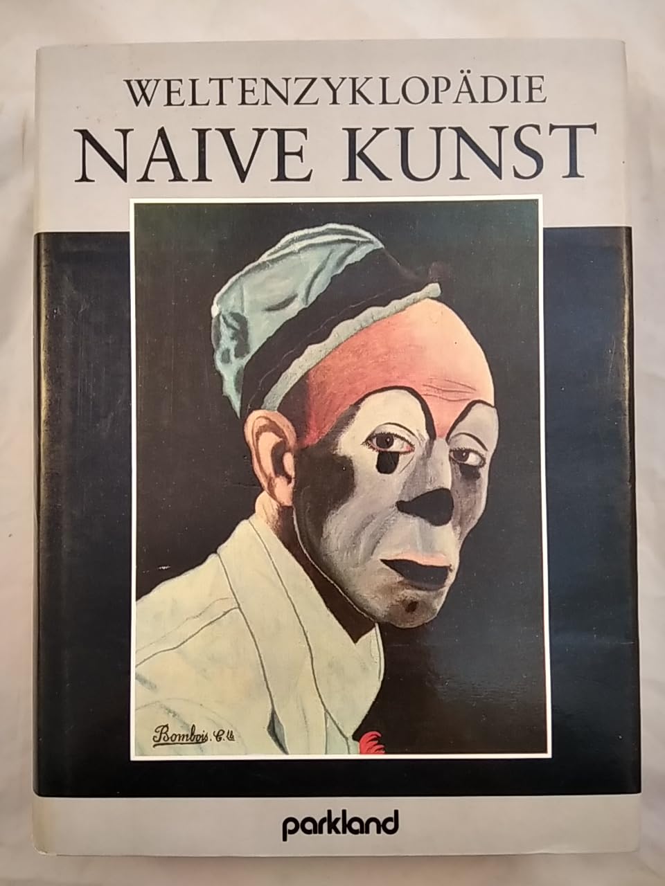 Weltenzyklopädie Naive Kunst. 100 Jahre Naive Kunst Learning & Reference