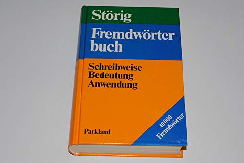 Fremdwörterbuch. 40 000 Fremdwörter. Schreibweise - Bedeutung - Anwendung Professional & Reference Books