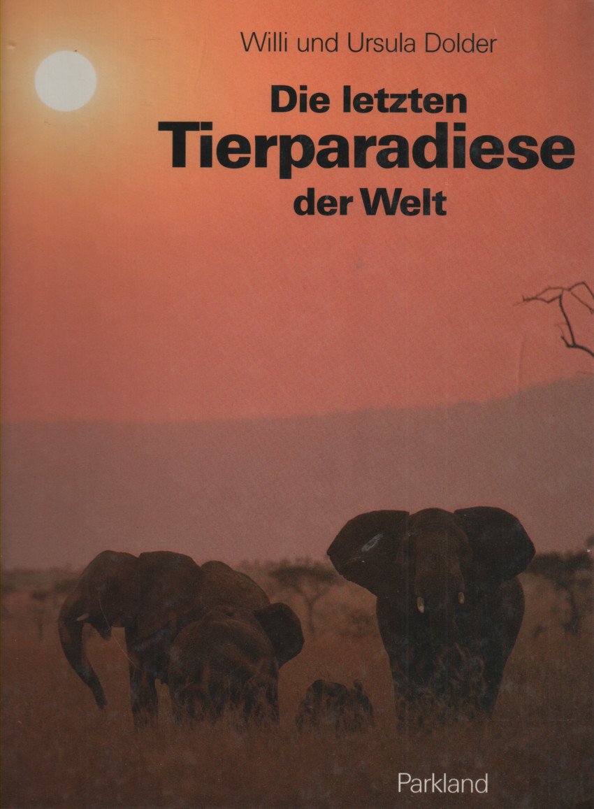 Die Letzten Tierparadiese Der Welt (Hardcover) Leisure, Home & Garden