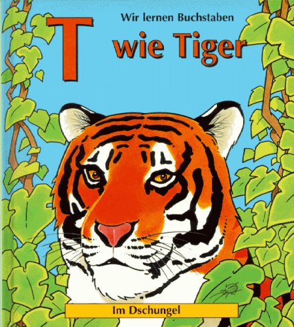 T wie Tiger. Wir lernen Buchstaben. Im Dschungel Books