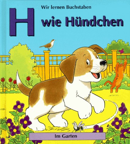 H wie Hündchen. Wir lernen Buchstaben. Im Garten Leisure, Home & Garden