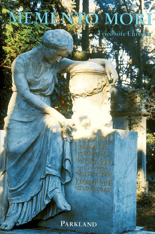 Memento Mori. Friedhöfe Europas Politics & History