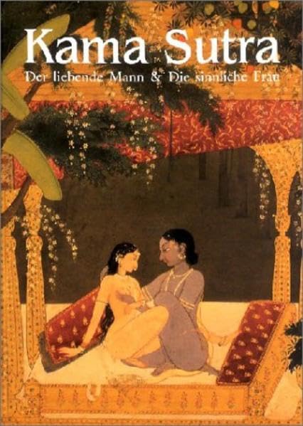 Kama Sutra: Der liebende Mann - Die sinnliche Frau Books