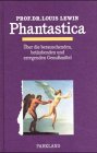 Phantastica: Über die berauschenden, betäubenden und erregenden Genußmittel Medicine