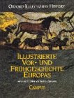Illustrierte Vor- und Frühgeschichte Europas Politics & History