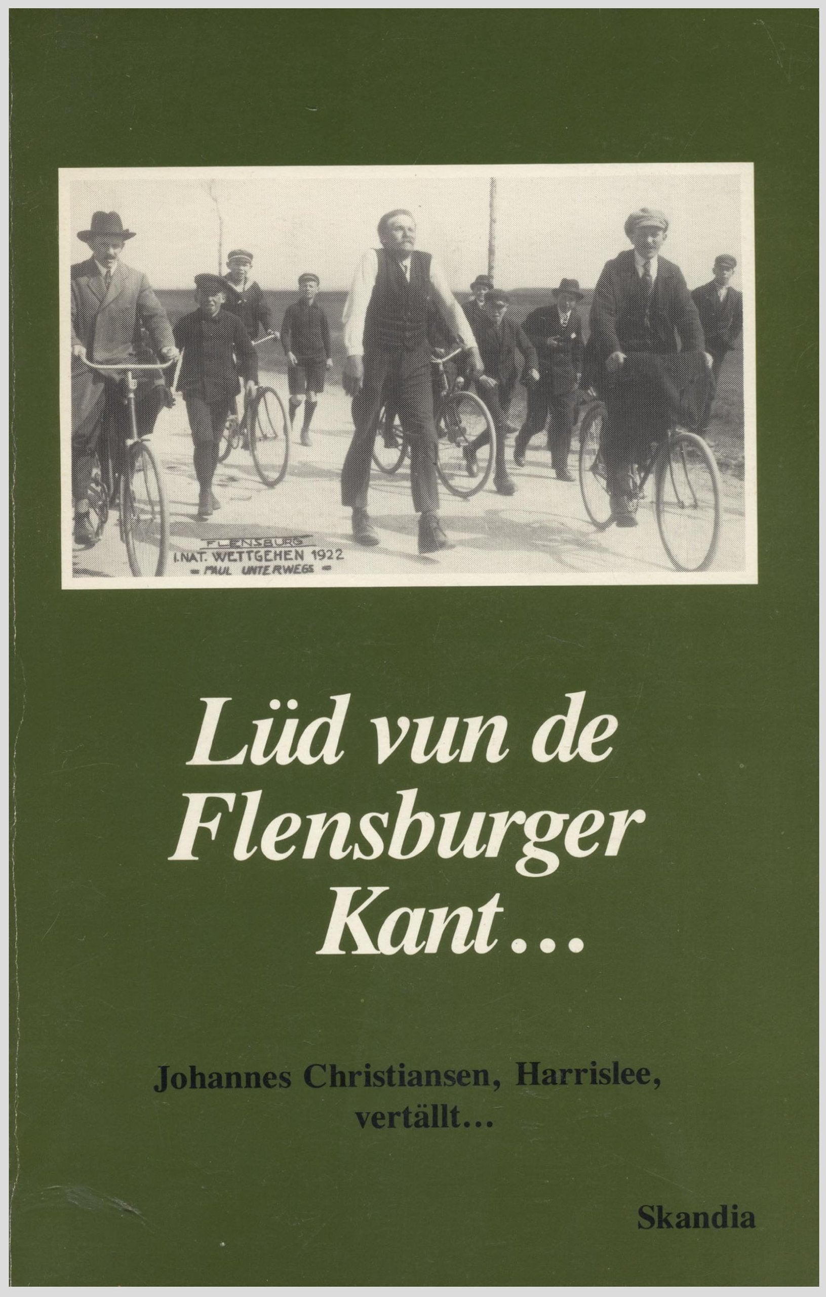 Lüd vun de Flensburger Kant.. Johannes Christiansen Harrislee vertellt... Books