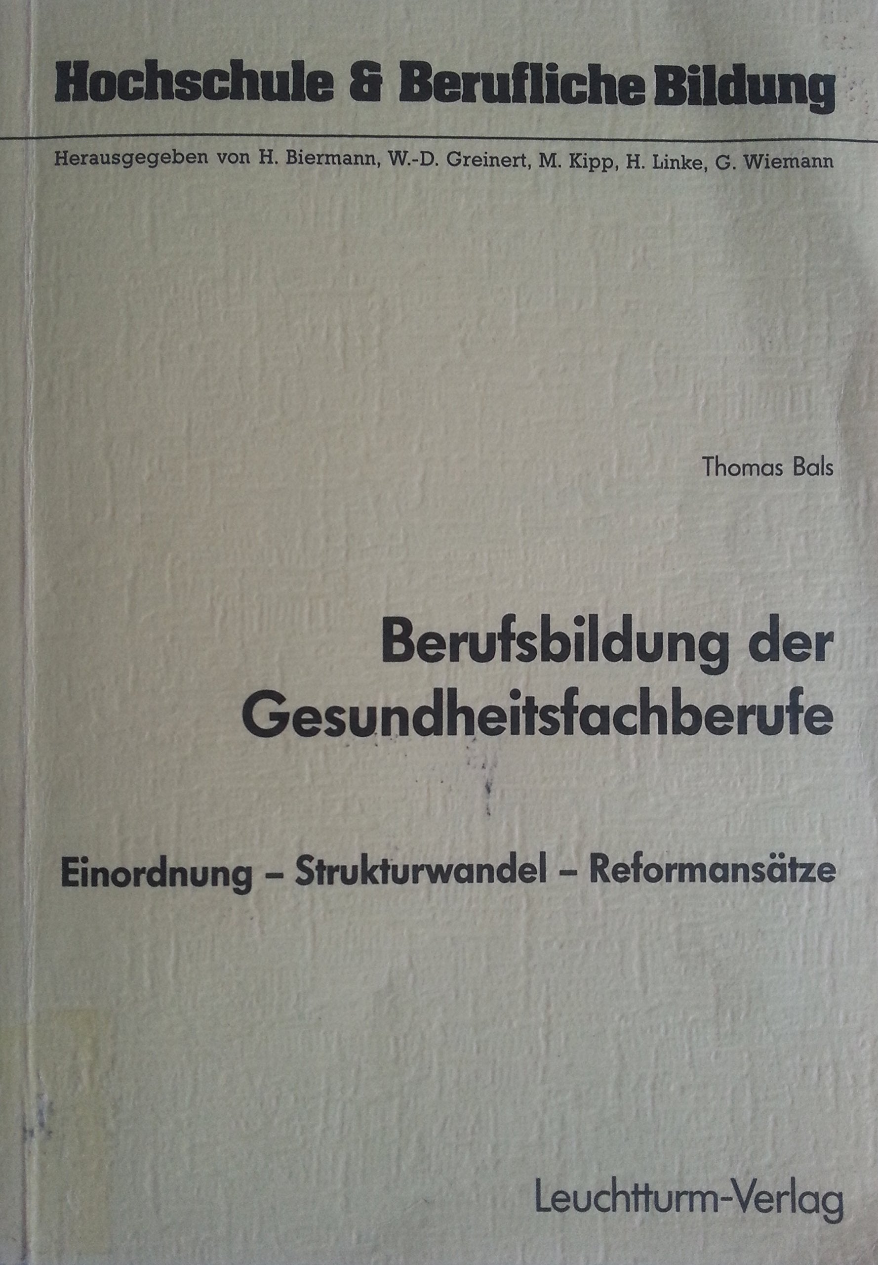 Berufsbildung der Gesundheitsfachberufe. Einordnung - Strukturwandel - Reformansätze Books