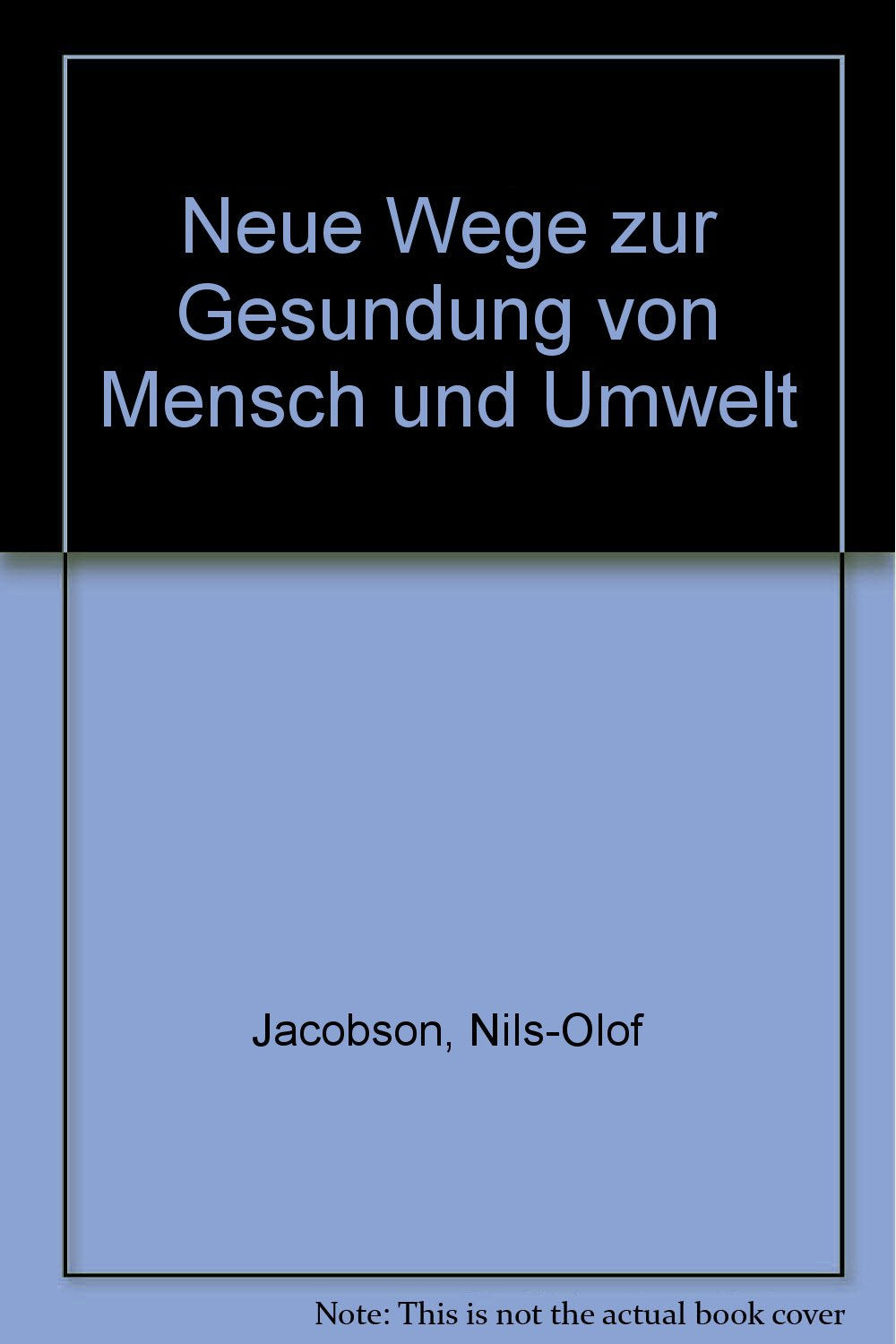 Neue Wege zur Gesundung von Mensch und Umwelt Books