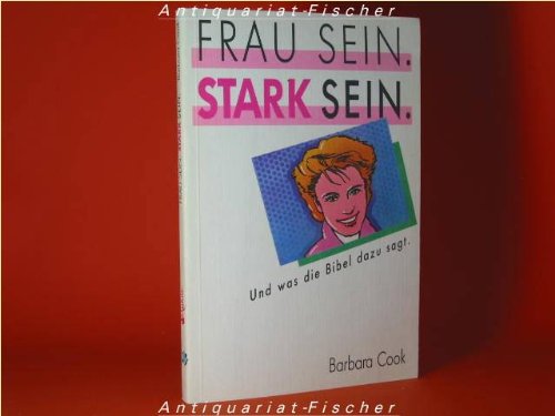 Frau sein - Stark sein. Und was die Bibel dazu sagt Books