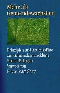 Mehr als Gemeindewachstum. Prinzipien und Aktionspläne zur Gemeindeentwicklung Books