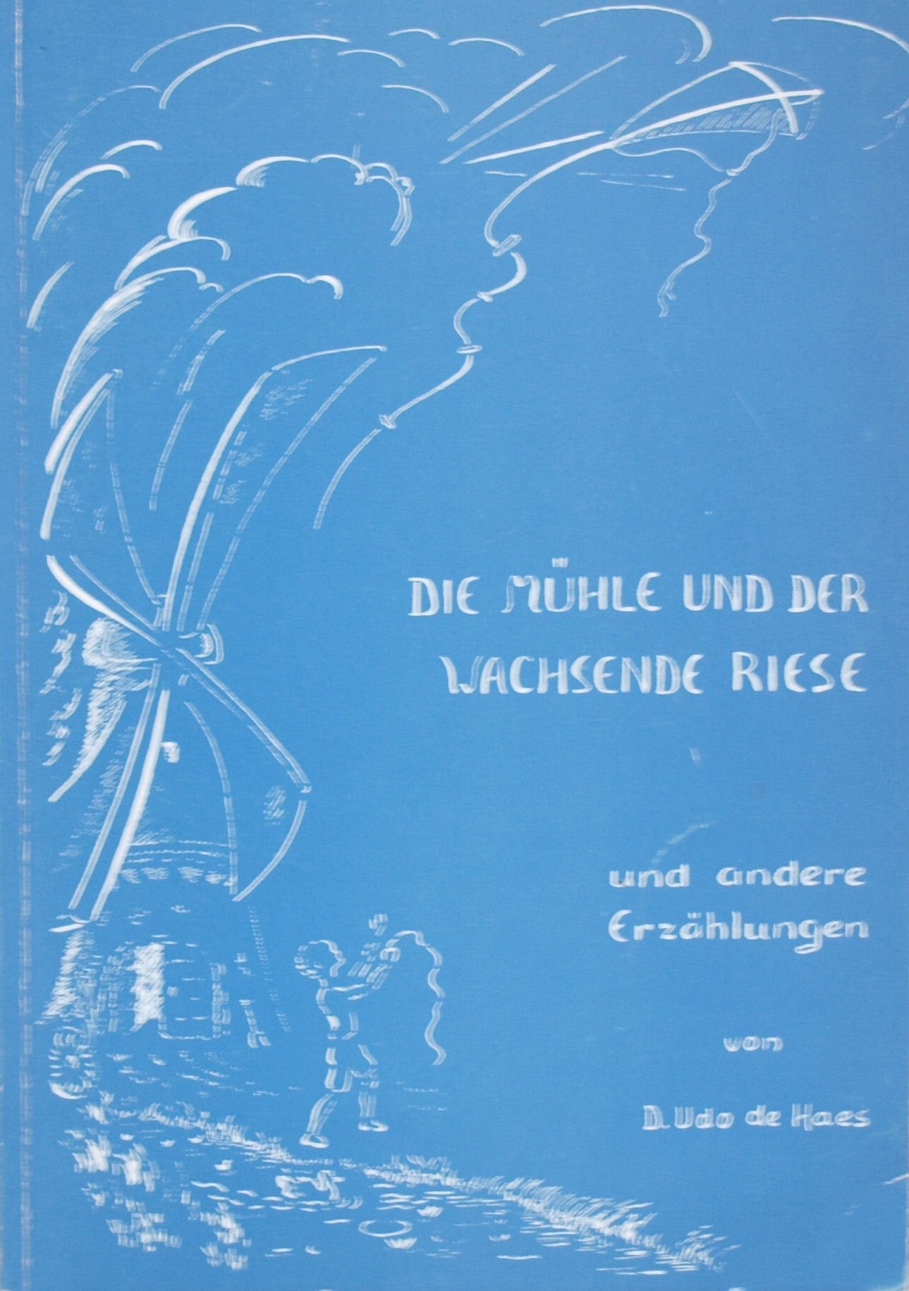 Die Mühle und der wachsende Riese: Und andere Erzählungen Children's books