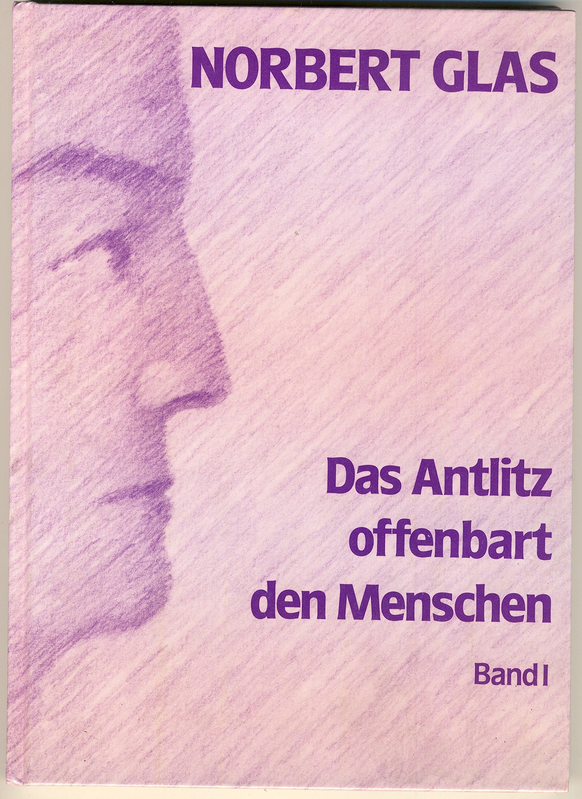 Product Image: Das Antlitz offenbart den Menschen I. Eine geistesgemäße Physiognomik