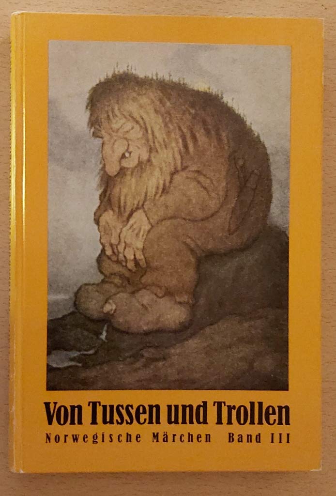 Norwegische Märchen, Bd.3, Von Tussen und Trollen: Norwegische Märchen und Sagen aus dem Setesdal Fairy Tales & Legends