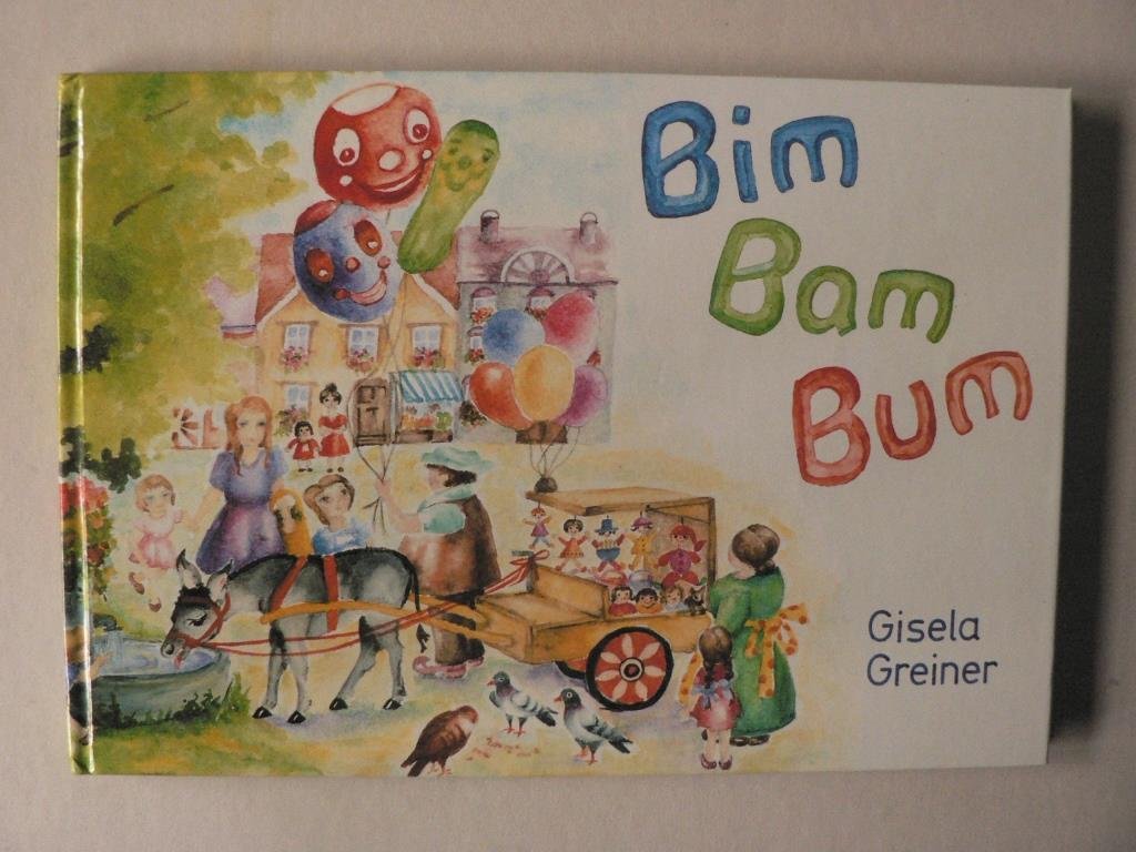 Bim - Bam - Bum. Eine lustige Geschichte um 3 Luftballons Books