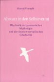 Absturz in den Selbstverrat: Rhythmik der germanischen Mythologie und deutsch-europäischen Geschichte Natural Sciences