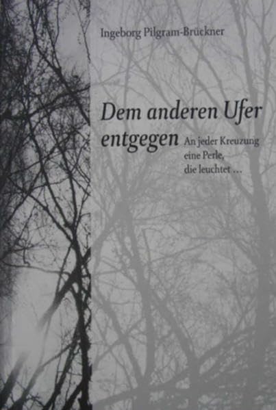 Dem anderen Ufer entgegen Poetry