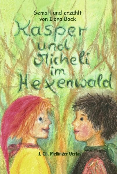 Kasper und Micheli im Hexenwald (Melli, Tobi und ihre Freunde) Children's books