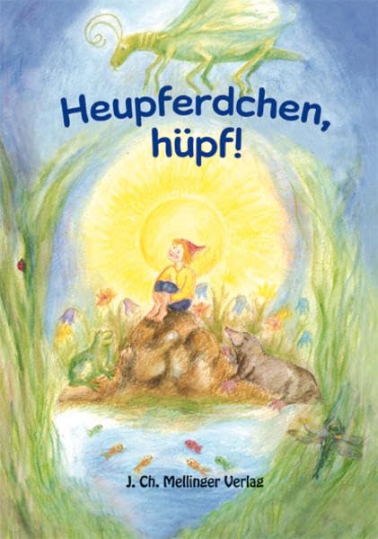 Heupferdchen, hüpf! (Melli, Tobi und ihre Freunde) Children's books