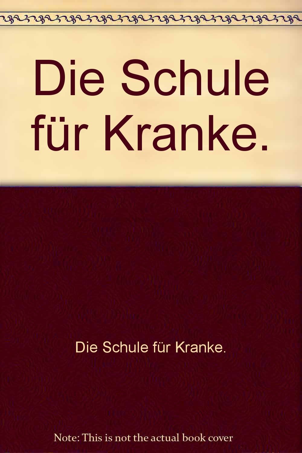 Die Schule für Kranke. Books