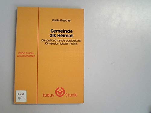 Gemeinde als Heimat: Die politisch-anthropologische Dimension lokaler Politik Books