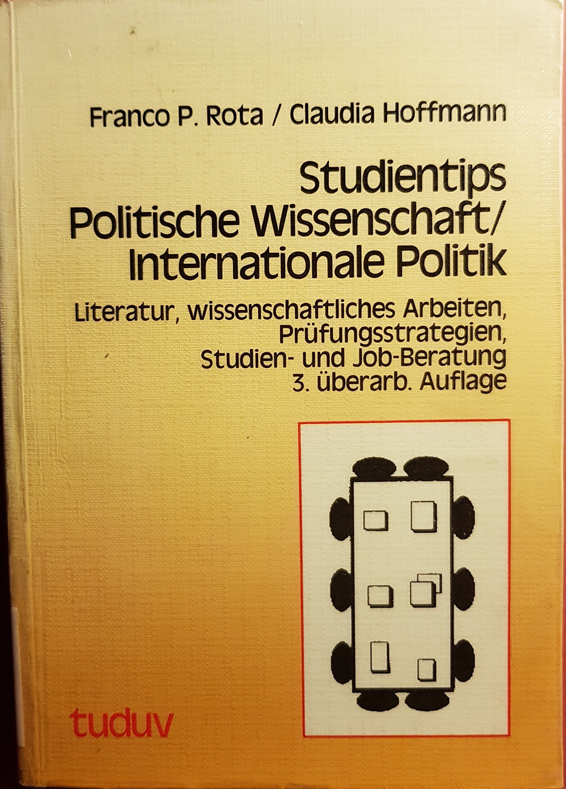 Studientips - Politische Wissenschaft /Internationale Politik. Literatur, wissenschaftliches Arbeiten, Prüfungsstrategien, Studien- und Job-Beratung Books