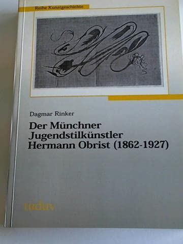 Der Münchner Jugendstilkünstler Hermann Obrist (1862-1927) (Tuduv-Studien) book