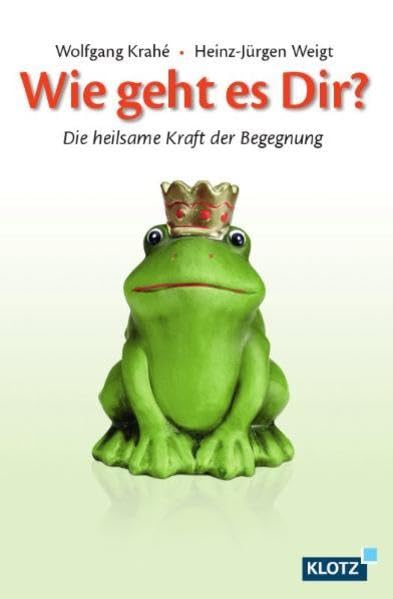 Wie geht es Dir?: Die heilsame Kraft der Begegnung Lifestyle