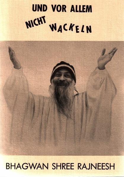 ... und vor allem nicht wackeln: Ein Darshan-Tagebuch Memories