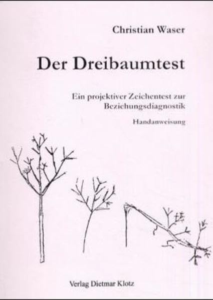 Der Dreibaumtest: Ein projektiver Zeichentest zur Beziehungsdiagnostik, Handanweisung Psychology
