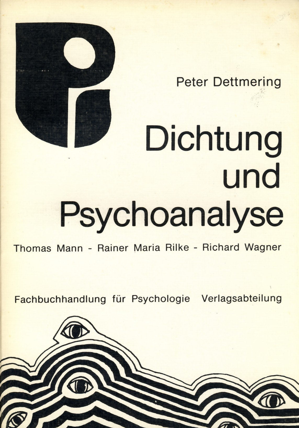 Dichtung und Psychoanalyse: Thomas Mann - Rainer Maria Rilke - Richard Wagner book