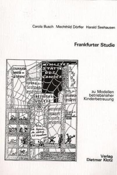 Frankfurter Studie zu Modellen betriebsnaher Kinderbetreuung Parents & Children