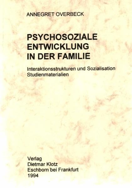 Psychosoziale Entwicklung in der Familie: Interaktionsstrukturen und Sozialisation. Studienmaterialien Film, Art & Culture