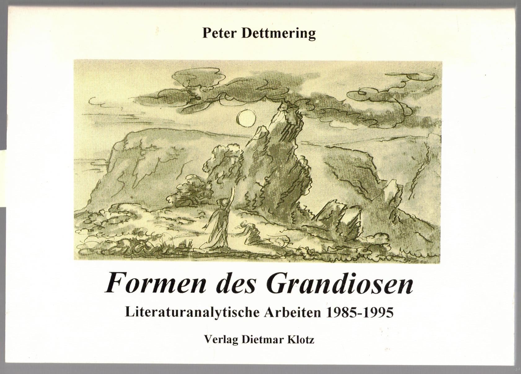 Formen des Grandiosen: Literaturanalytische Arbeiten 1985-1995 Psychology