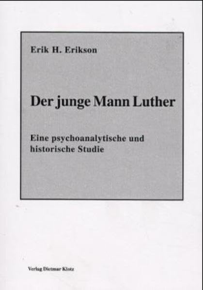 Der junge Mann Luther: Eine psychoanalytische und historische Studie Memories