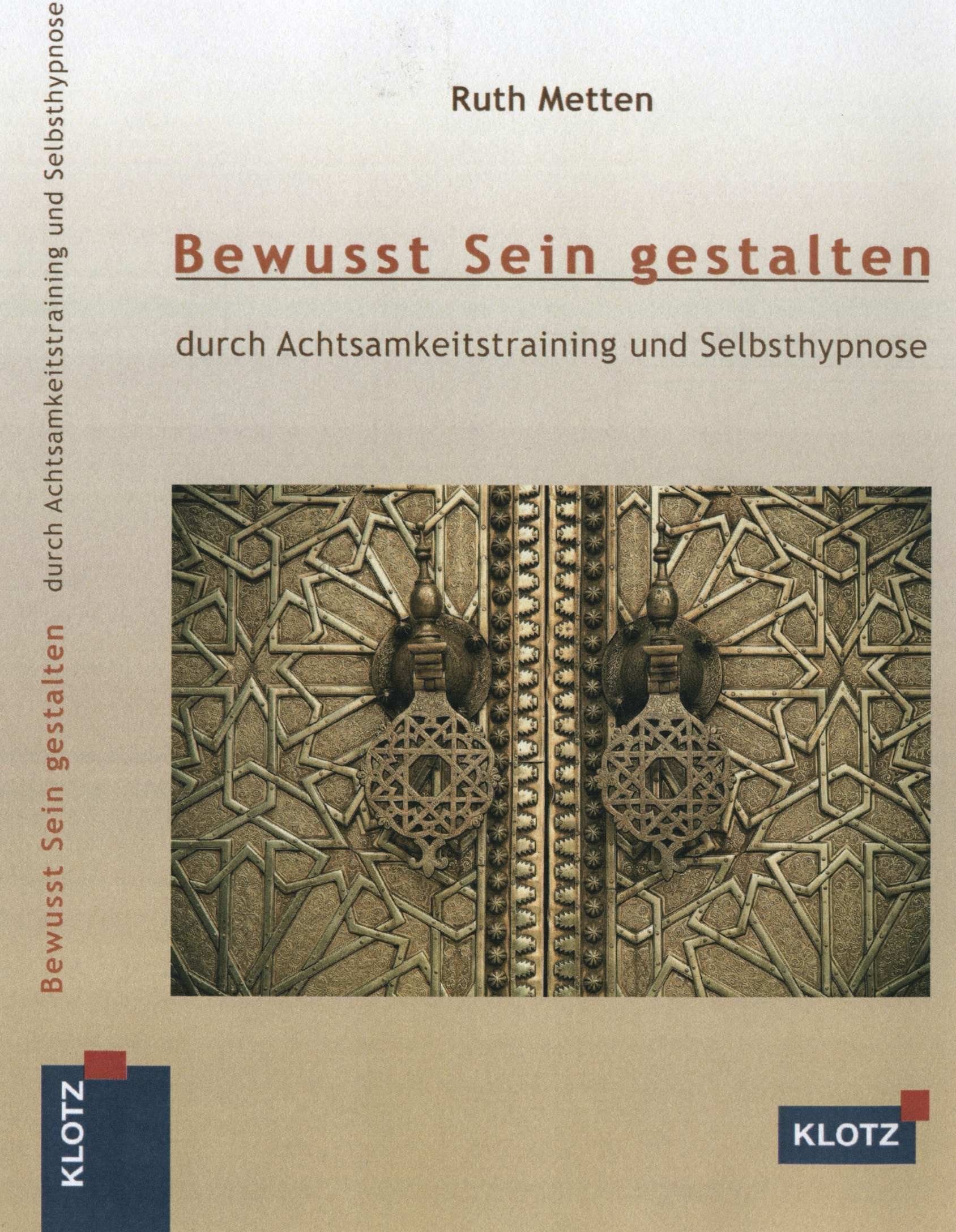 Bewusst Sein gestalten: durch Achtsamkeitstraining und Selbsthypnose Reference Books