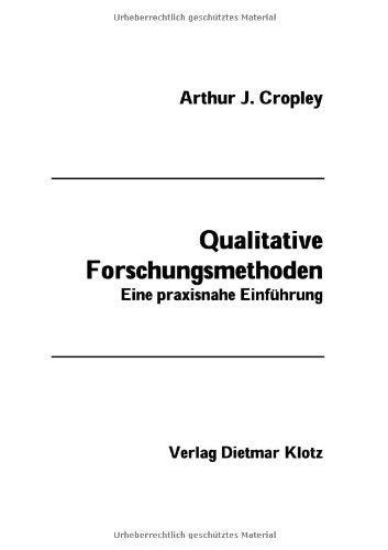 Qualitative Forschungsmethoden: Eine praxisnahe Einführung Social Sciences