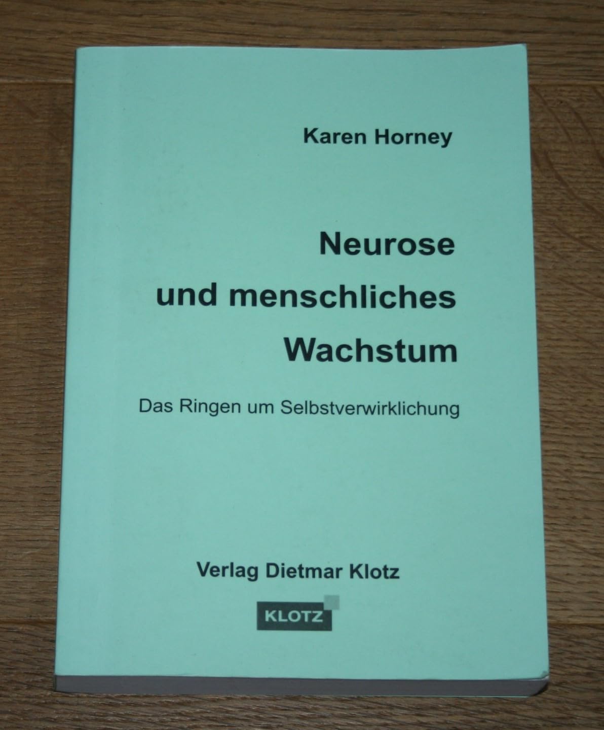 Neurose und menschliches Wachstum: Das Ringen um Selbstverwirklichung Health, Nutrition & Fitness