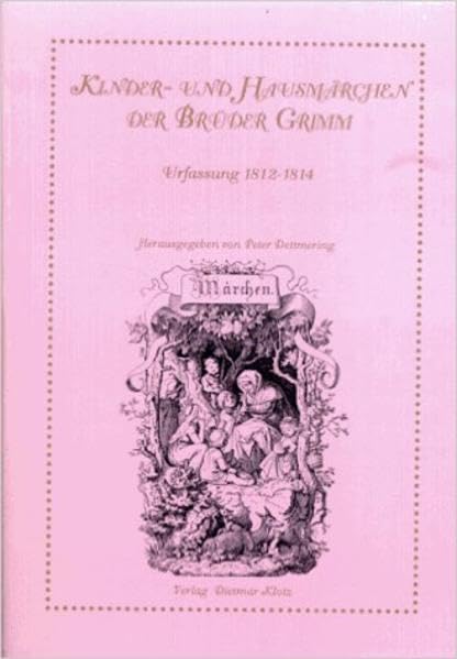 Kinder- und Hausmärchen der Brüder Grimm. Urfassung 1812-1814 Fairy Tales & Legends