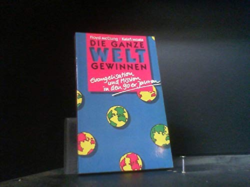 Die ganze Welt gewinnen. Evangelisation und Mission in den 90er Jahren Books