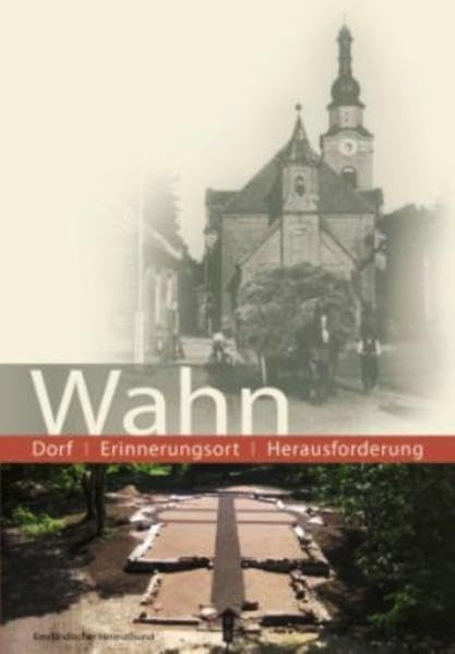 Wahn: Dorf, Erinnerungsort, Herausforderung Natural Sciences