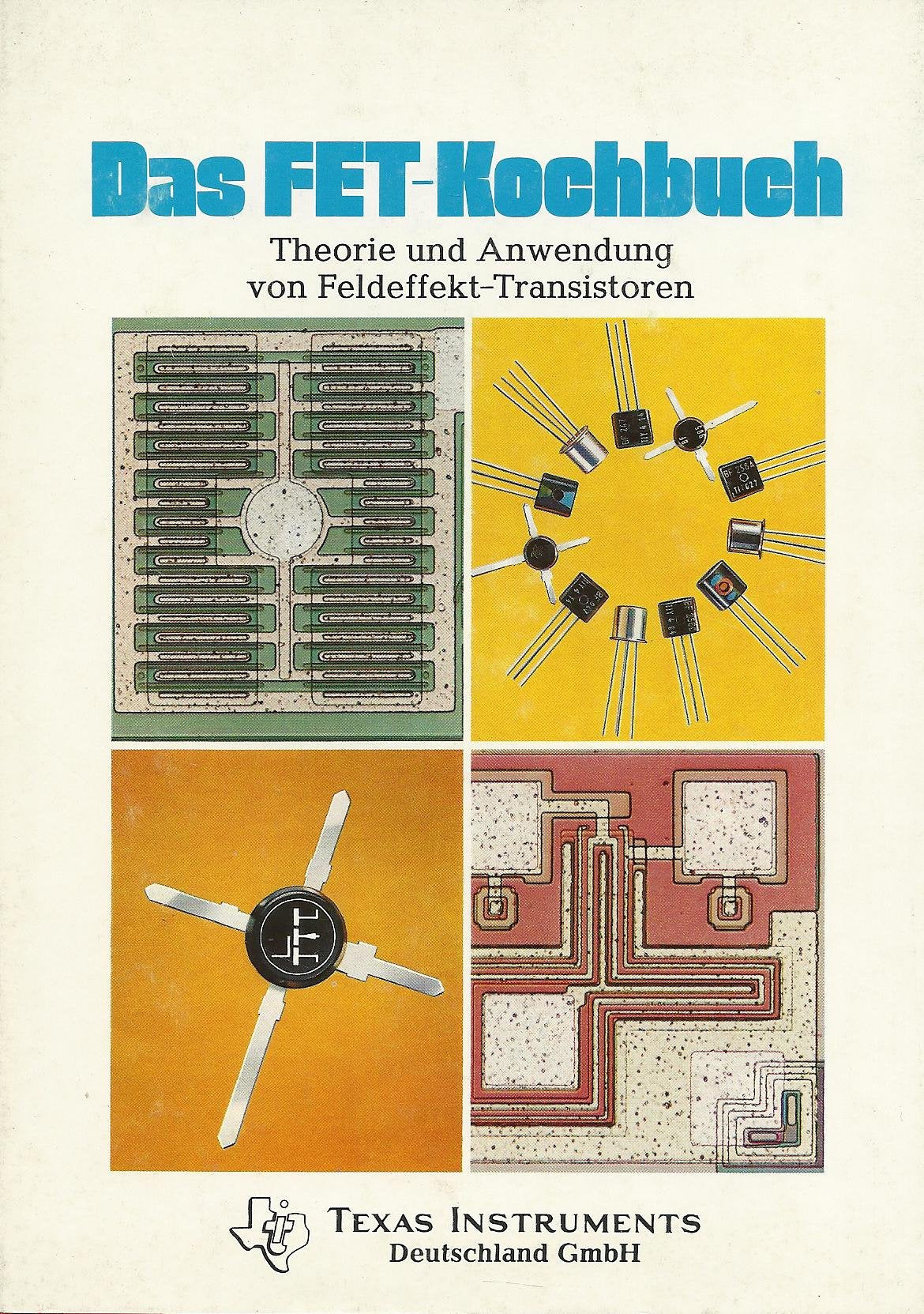 Das FET-Kochbuch. Theorie und Anwendung von Feldeffekt-Transistoren. Books