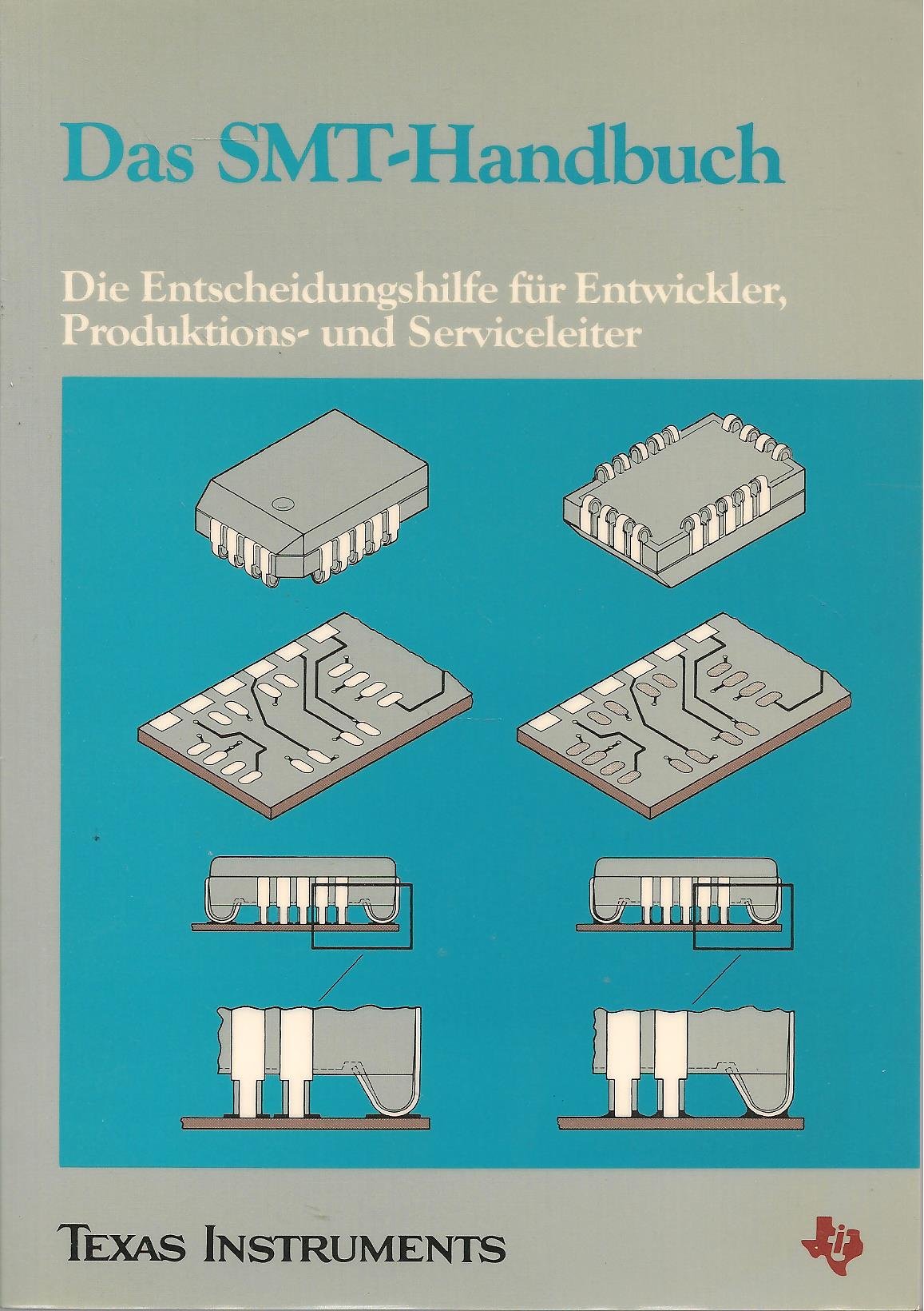 Das SMT-Handbuch. Die Entscheidungshilfe für Entwickler, Produktions- und Serviceleiter Books