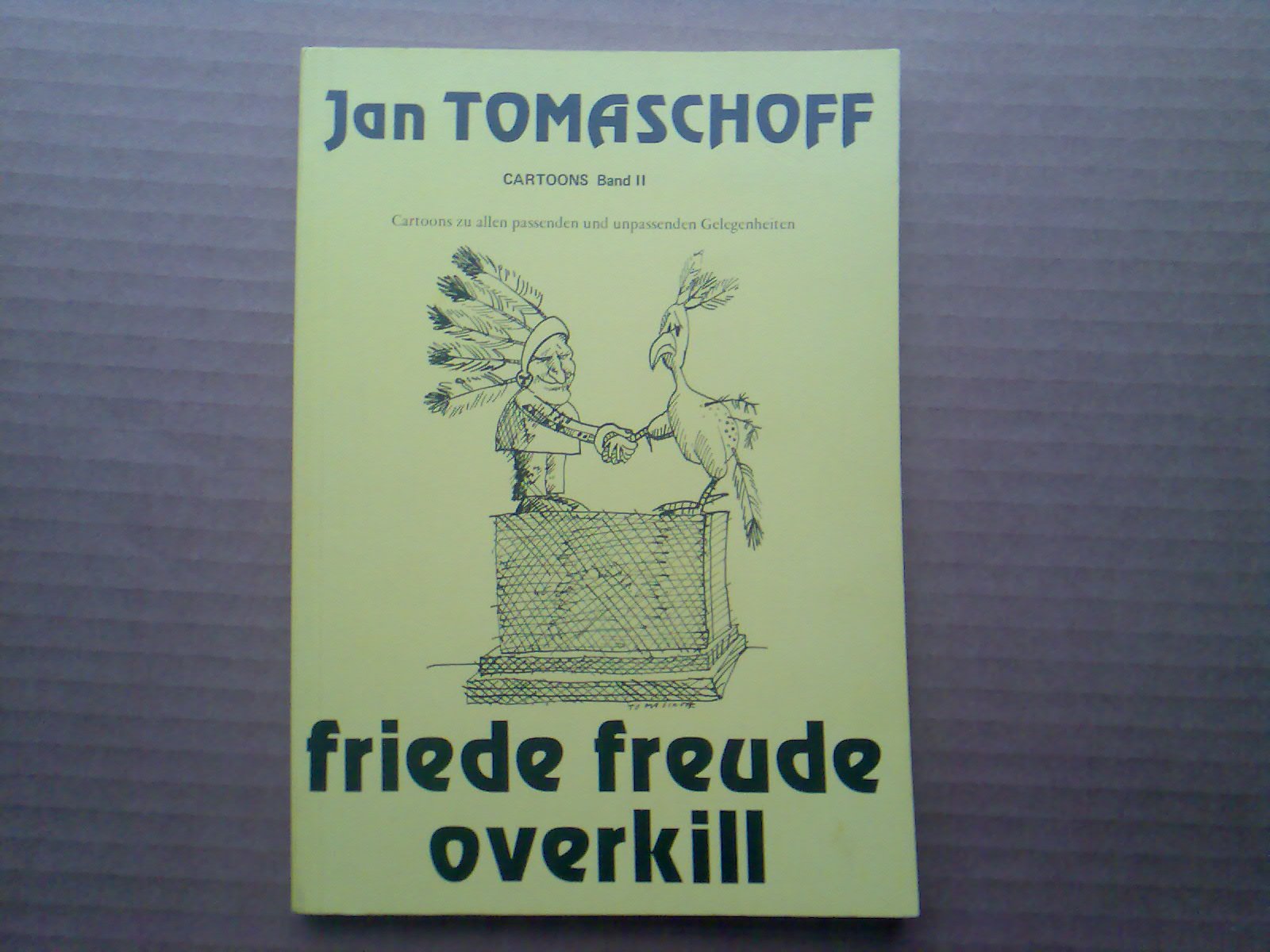 friede freude overkill. Cartoons Band II. Cartoons zu allen passenden und unpassenden Gelegenheiten. Books