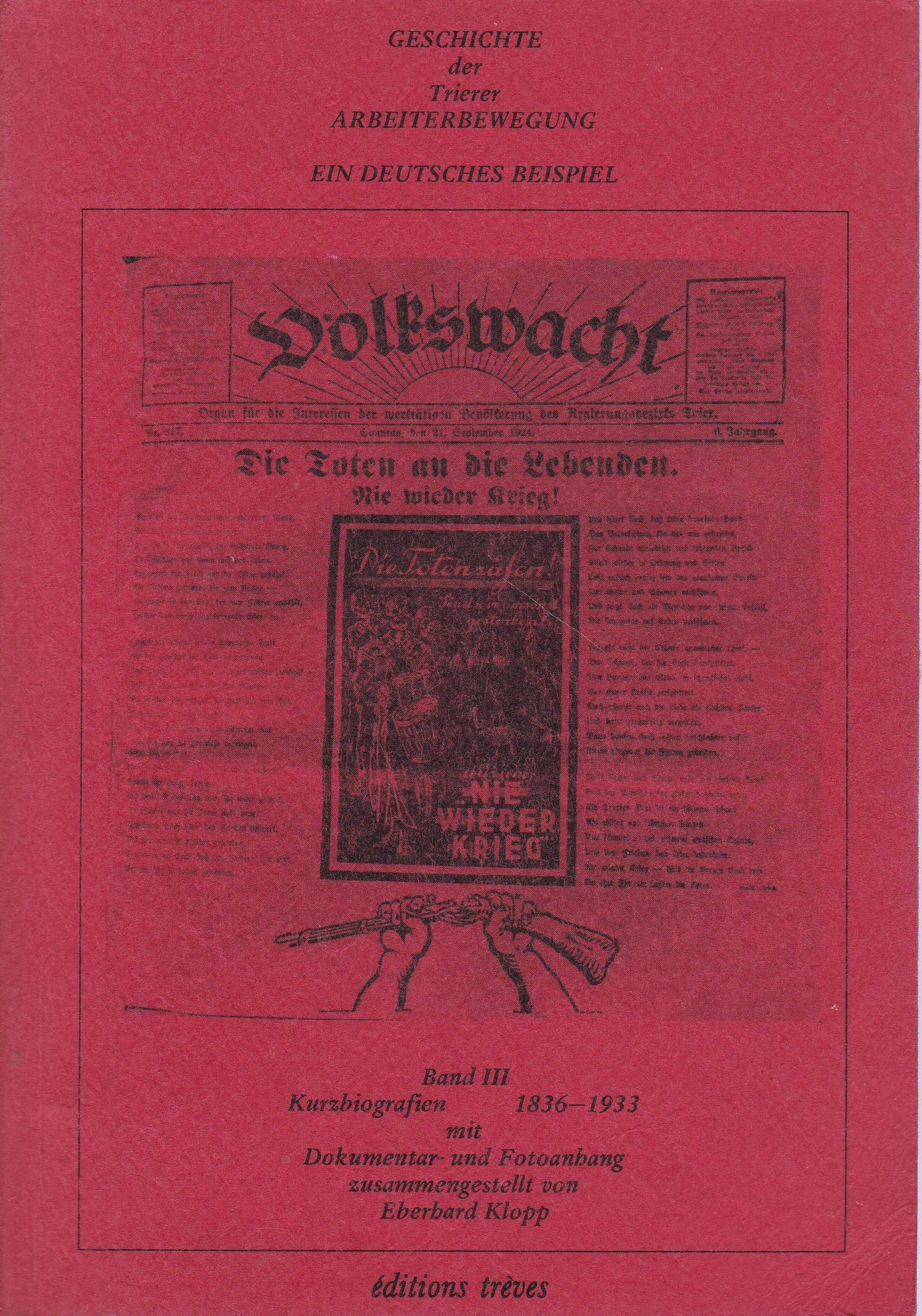 Geschichte der Trierer Arbeiterbewegung. Ein deutsches Beispiel: Kurzbiografien 1836-1933 Books