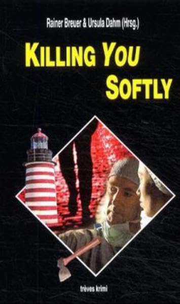 Killing you softly: Kriminalgeschichten (trèves krimi) Crime & Thrillers