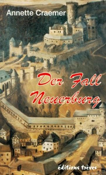 Der Fall Neuerburg: Ein Kriminalroman aus der Eifel Crime & Thrillers
