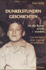 Dunkelstunden-Geschichten, Band 2: Als die Rosen arisch wurden. Geschichten einer Jugend in Schlesien Memories