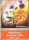 Kalender, Heilkräuter-Kalender: Jahresschrift für Kraut und Rüben, Heilkräuter und Aberglauben. Taschenkalender Calendars